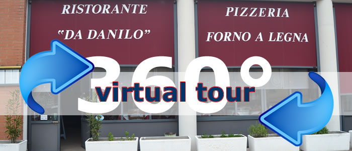 Click per visualizzare il Virtual Tour di Da Danilo Ristorante Pizzeria